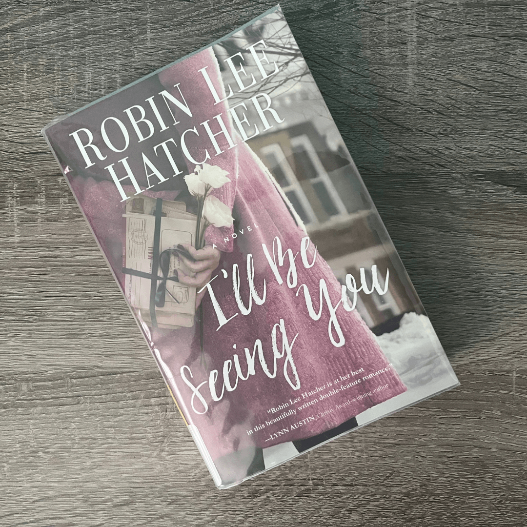 I’ll Be Seeing You by Robin Lee Hatcher
